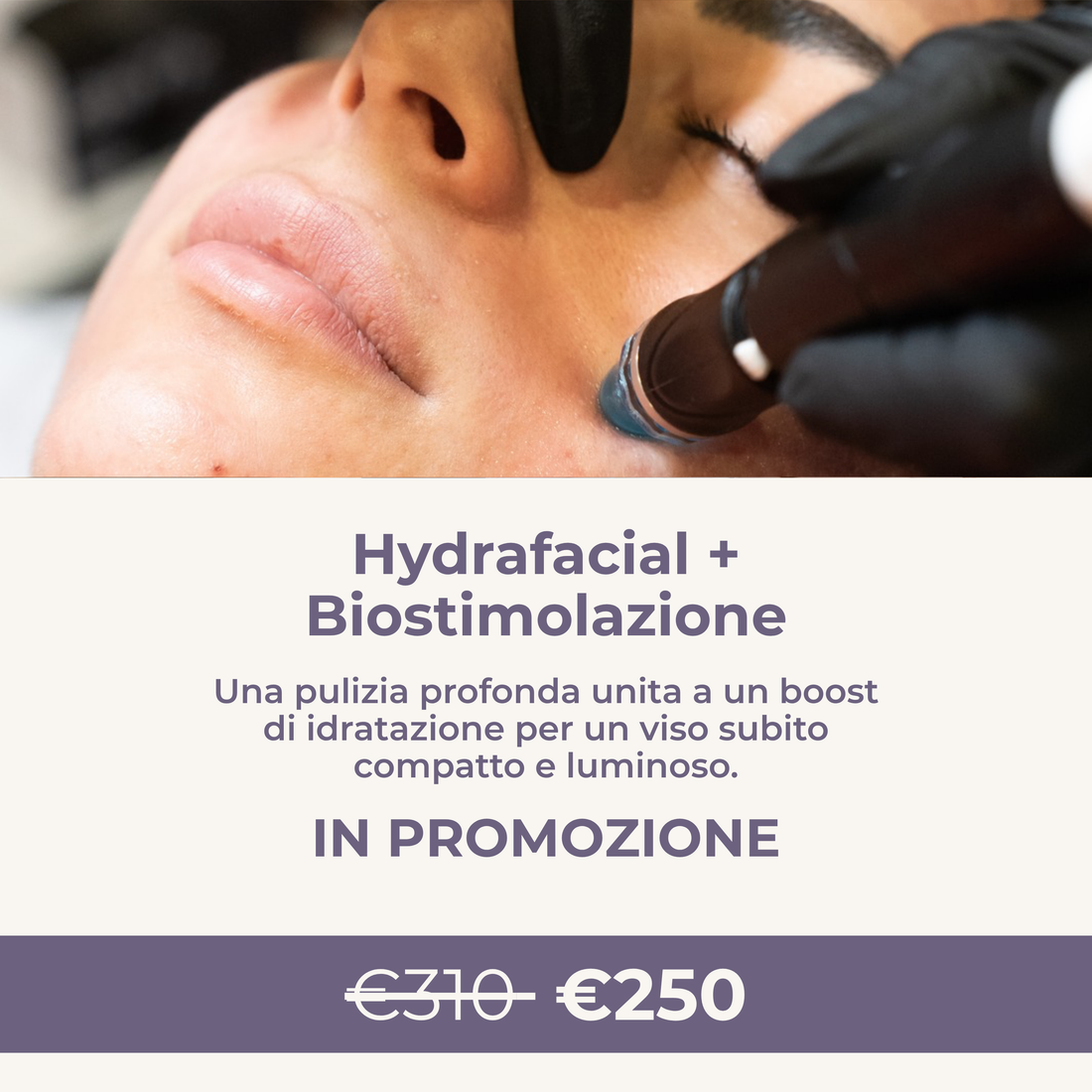 Hydrafacial + Biostimolazione